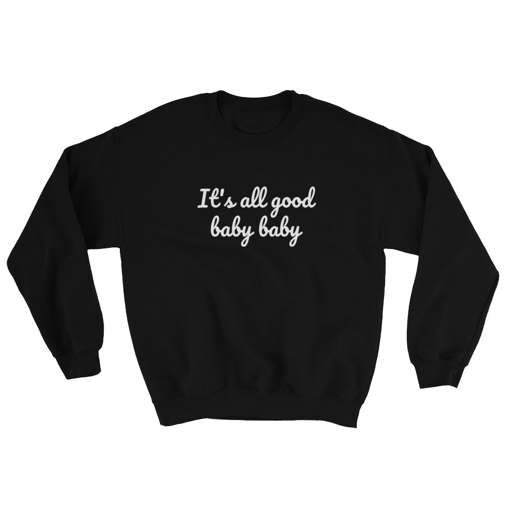 It's all good baby baby - Notorious BIG inspired Unisex Heavy Blend Crewneck Sweatshirt-Black-S-Bootlg