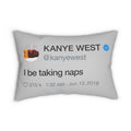 Kanye West Naps Pillow + Pillow Sham - I be taking naps-20" × 14"-Bootlg