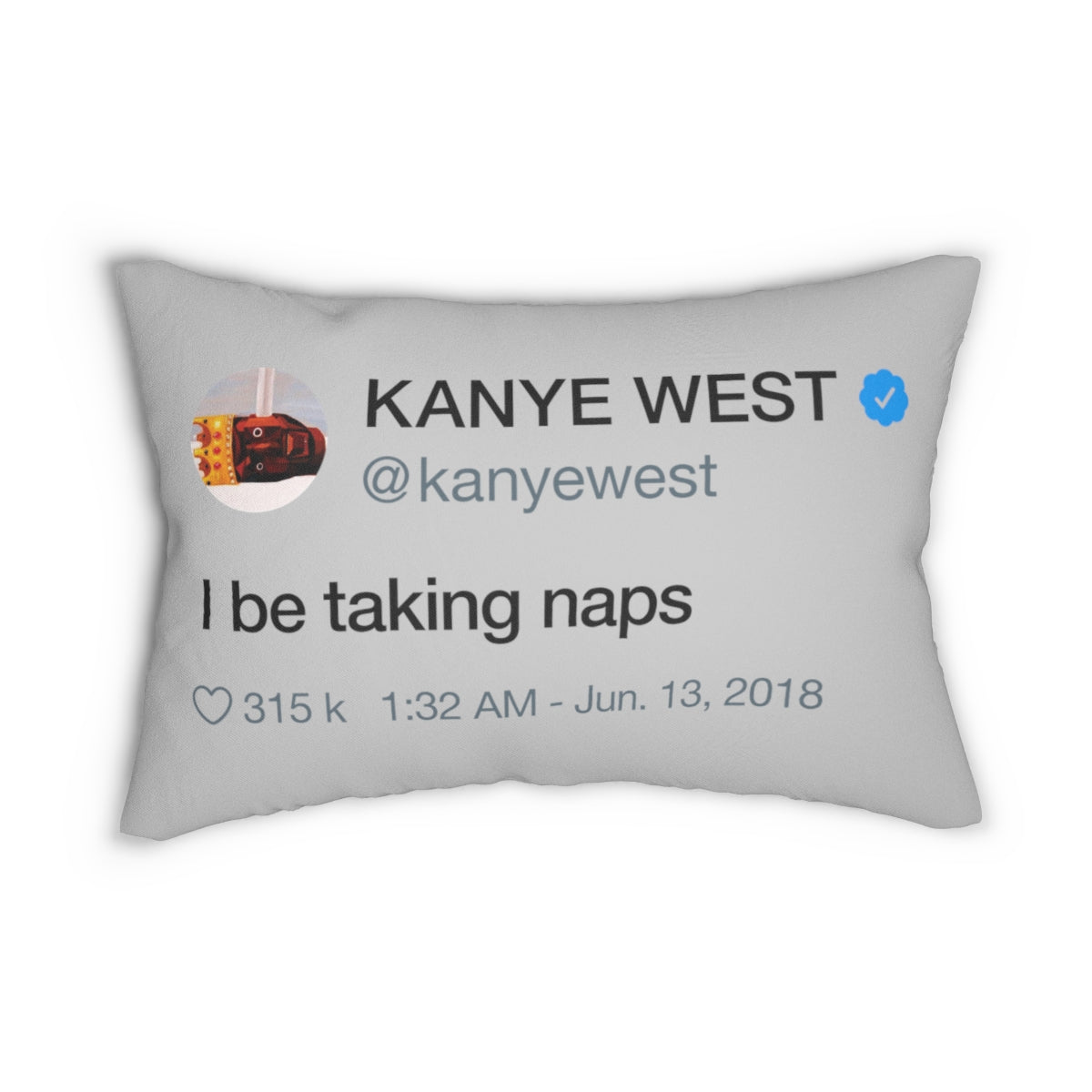 Kanye West Naps Pillow + Pillow Sham - I be taking naps-20" × 14"-Bootlg