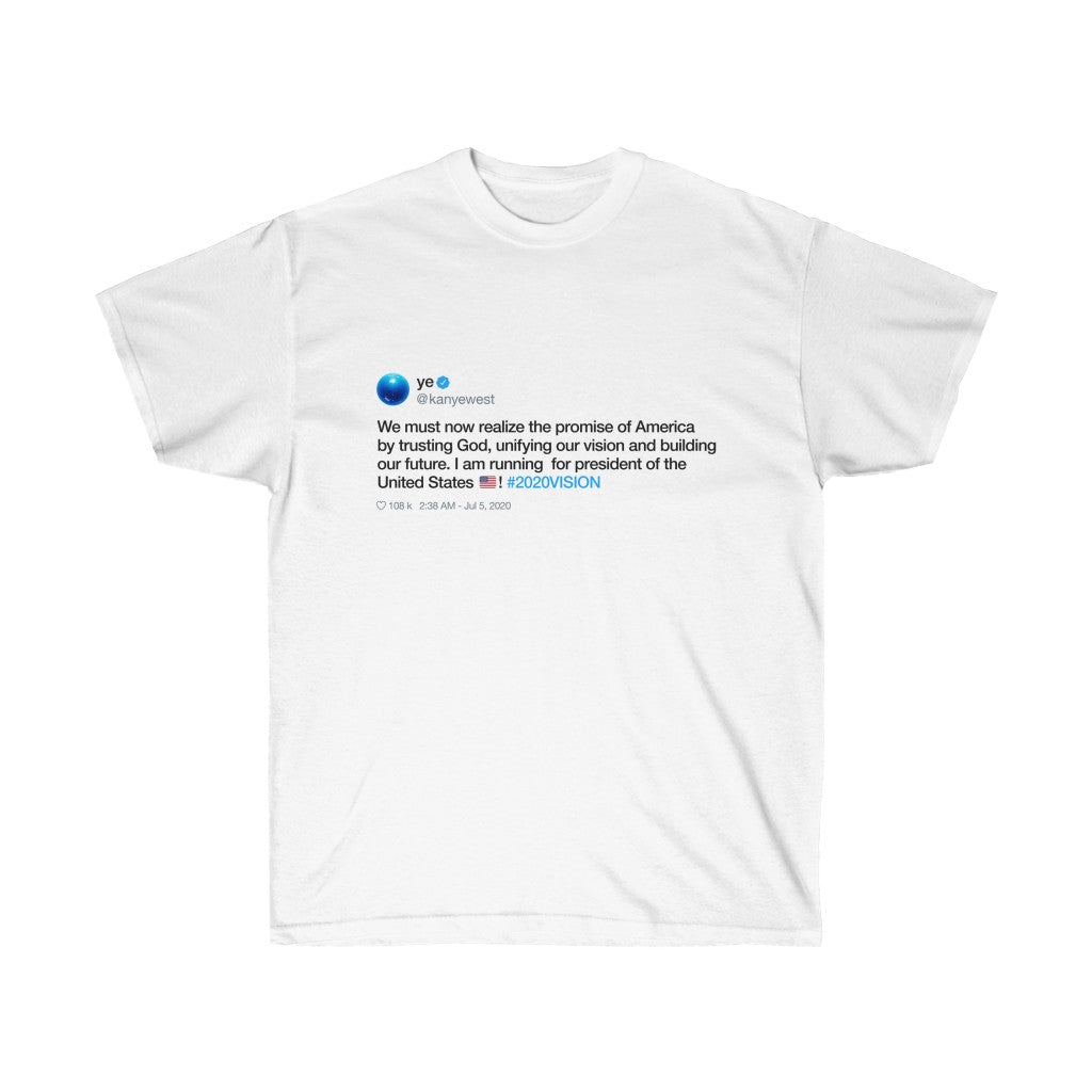 Kanye West President 2020 announcement on Twitter Unisex T-Shirt Tweet Quote-L-White-Bootlg