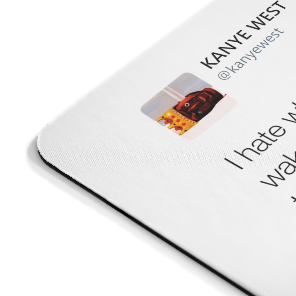 Kanye West Tweet Mousepad - I Hate When I'm On A Flight And...-Bootlg
