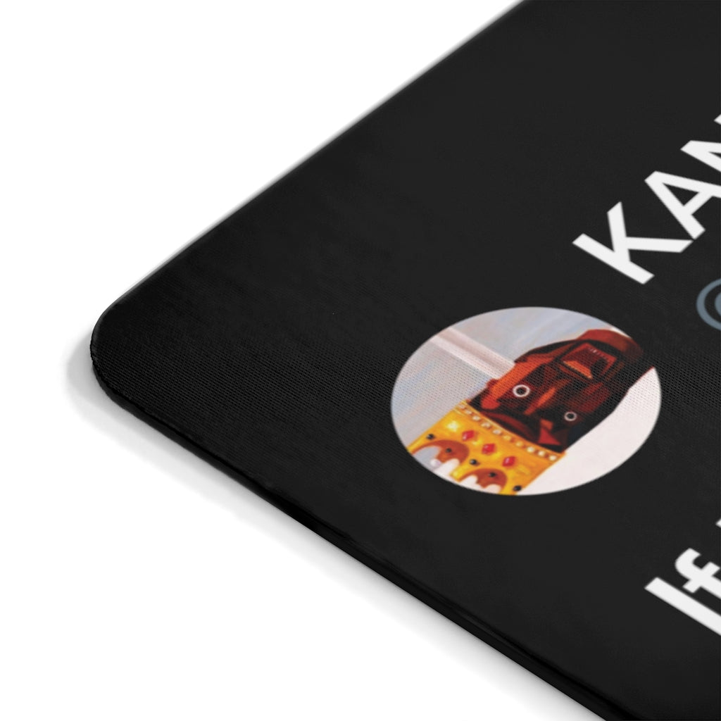 Kanye West Tweet Mousepad - If I Got Any Cooler I Would Freeze To Death-Bootlg