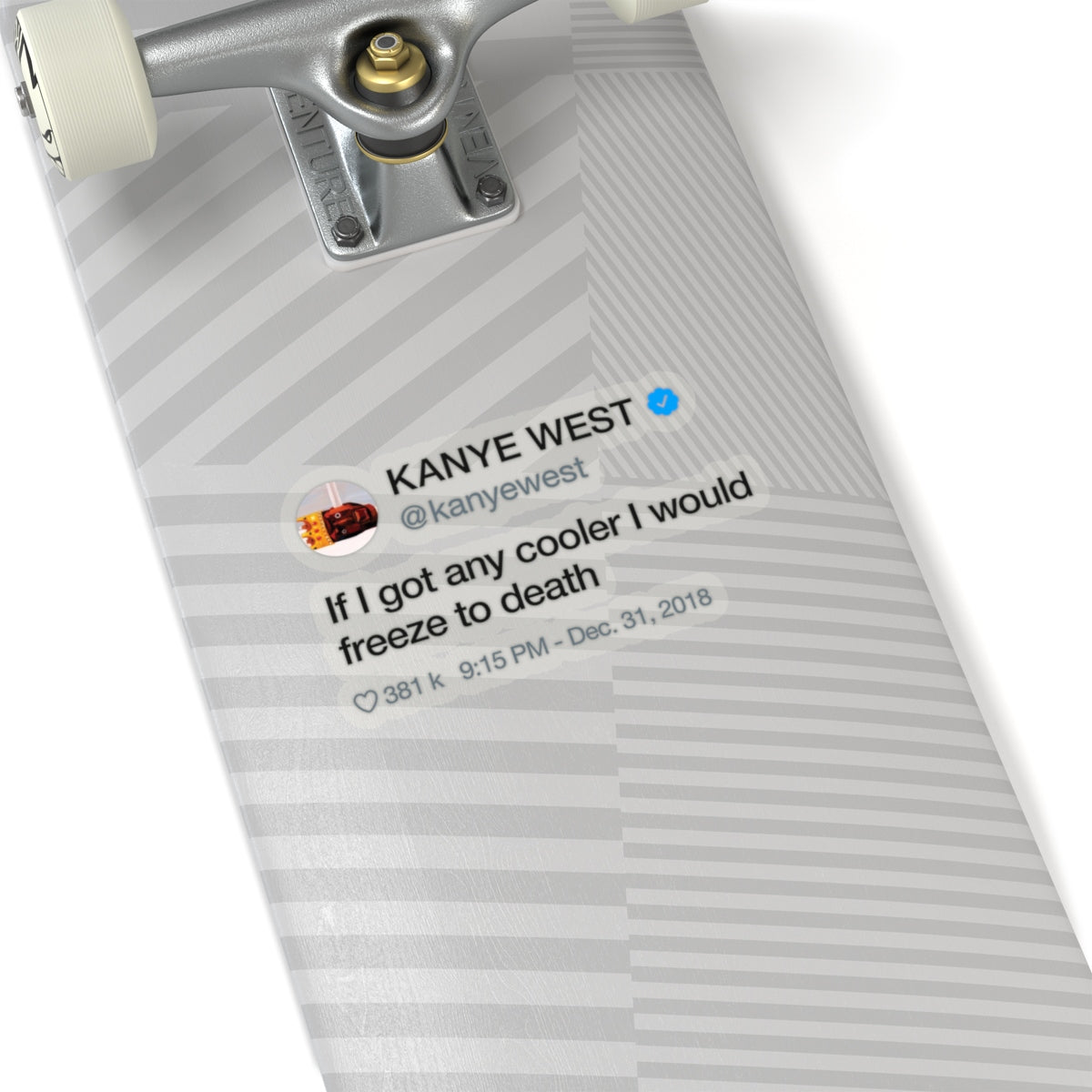 Kanye West Tweet quote If I got any cooler I would freeze to death Stickers-Bootlg