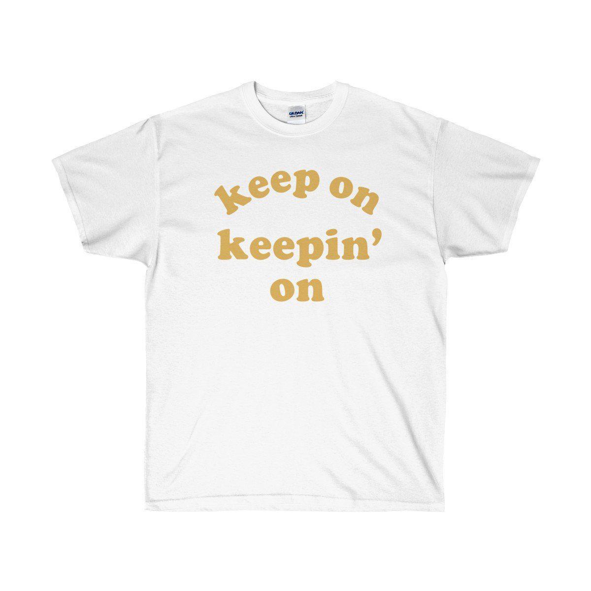 Keep On Keepin' On Tee - Atlanta Childish Gambino TV Show Earn Inspired-White-S-Bootlg