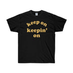 Keep On Keepin' On Tee - Atlanta Childish Gambino TV Show Earn Inspired-Black-S-Bootlg