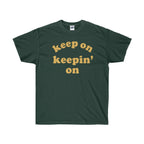 Keep On Keepin' On Tee - Atlanta Childish Gambino TV Show Earn Inspired-Forest Green-S-Bootlg