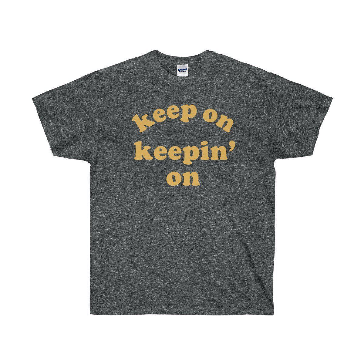 Keep On Keepin' On Tee - Atlanta Childish Gambino TV Show Earn Inspired-Dark Heather-S-Bootlg