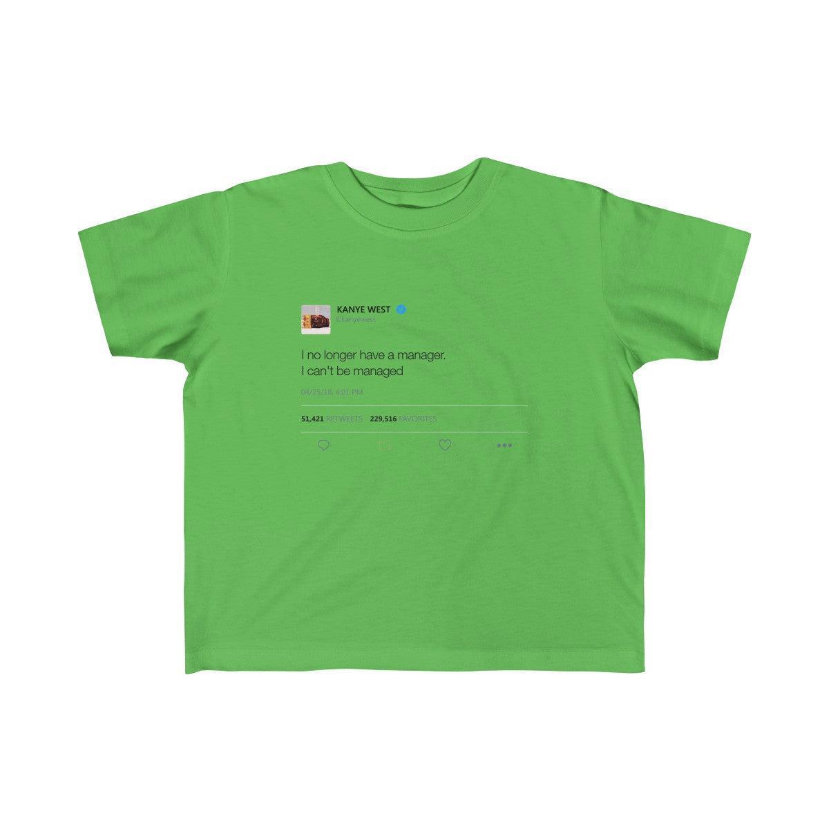 Kid's Fine Jersey Tee - I no longer Have a Manager, I can't be managed-Apple-5T-6T-Bootlg