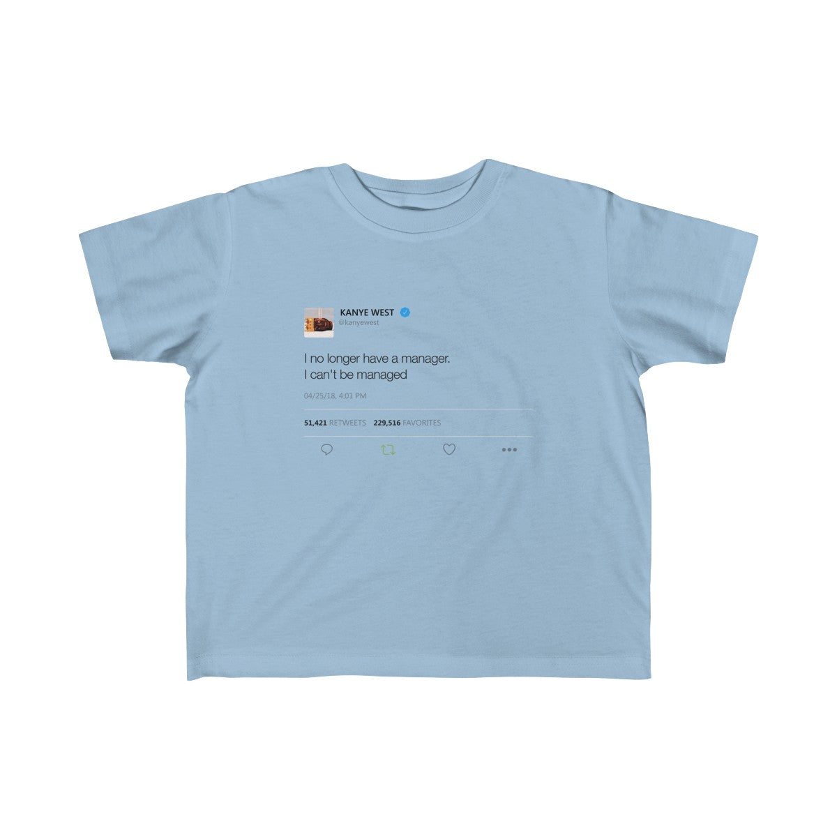 Kid's Fine Jersey Tee - I no longer Have a Manager, I can't be managed-Light Blue-5T-6T-Bootlg