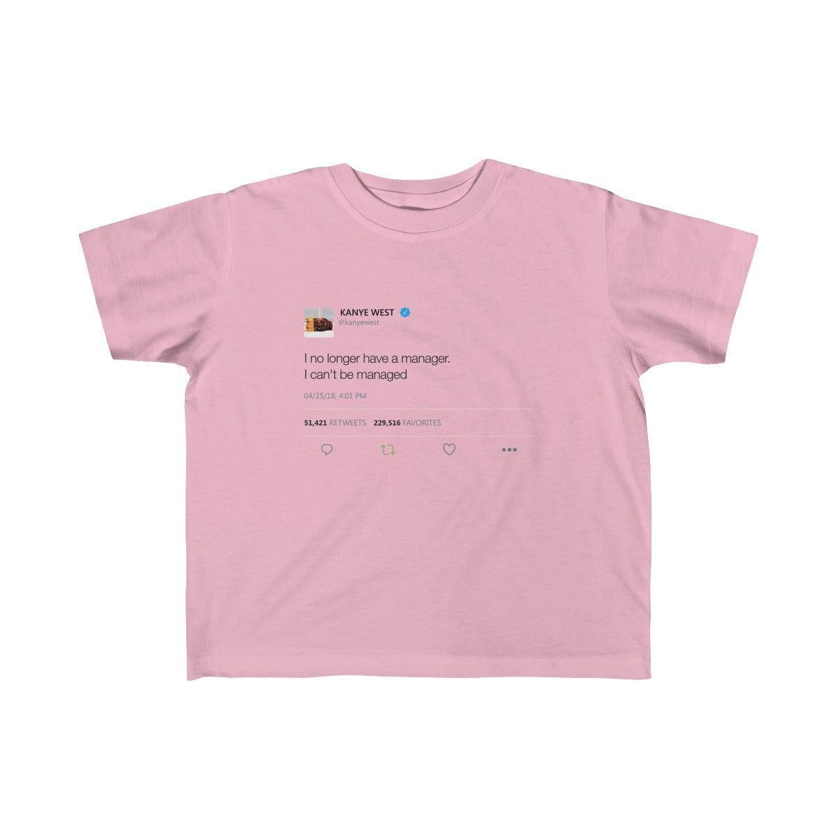 Kid's Fine Jersey Tee - I no longer Have a Manager, I can't be managed-Pink-5T-6T-Bootlg