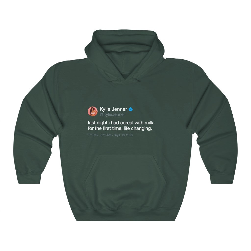 Last Night I had cereal with milk for the first time. Life changing Kylie Jenner Tweet Inspired Ultra Cotton Hoodie-Forest Green-S-Bootlg