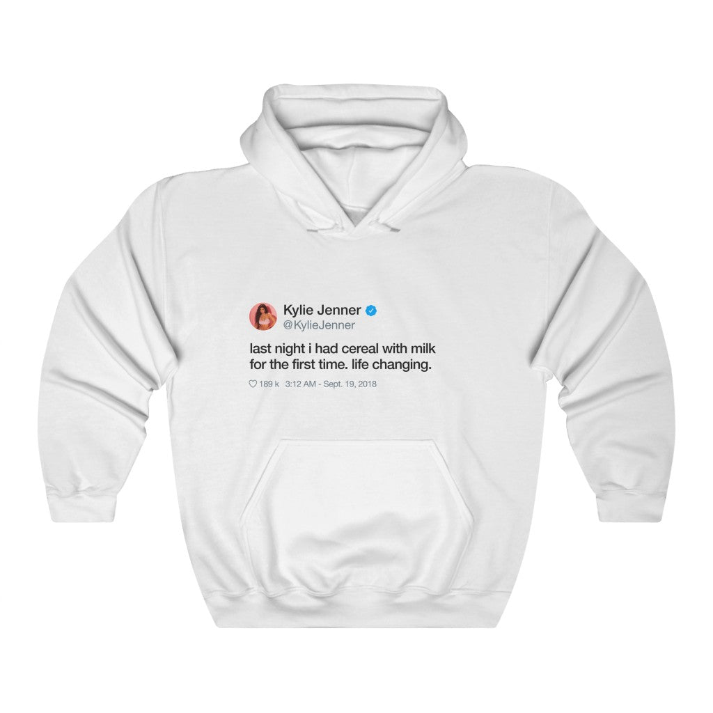 Last Night I had cereal with milk for the first time. Life changing Kylie Jenner Tweet Inspired Ultra Cotton Hoodie-White-S-Bootlg