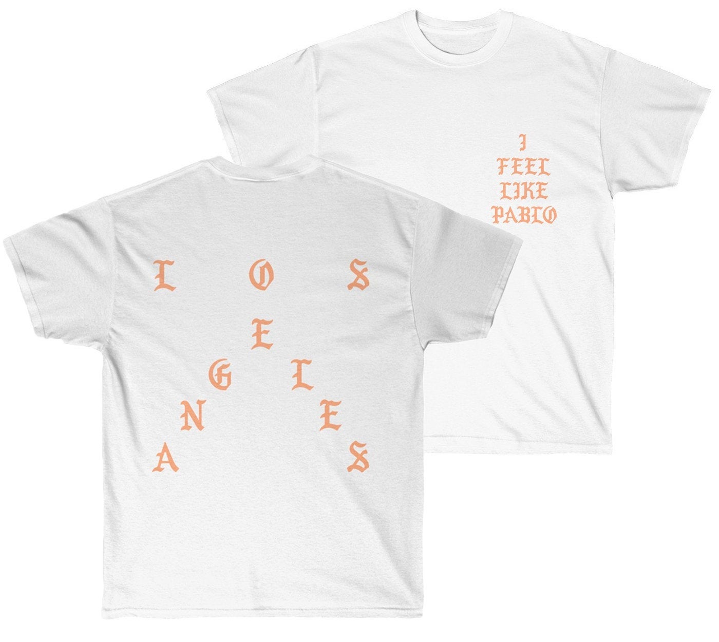 Los Angeles - I Feel Like Pablo T-Shirt-Bootlg