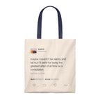 Maybe I Couldn't Be Skinny And Tall But I'll Settle For Being The Greatest Artist Of All Time.. Kanye West Tweet Tote Bag-Natural/Navy-Bootlg