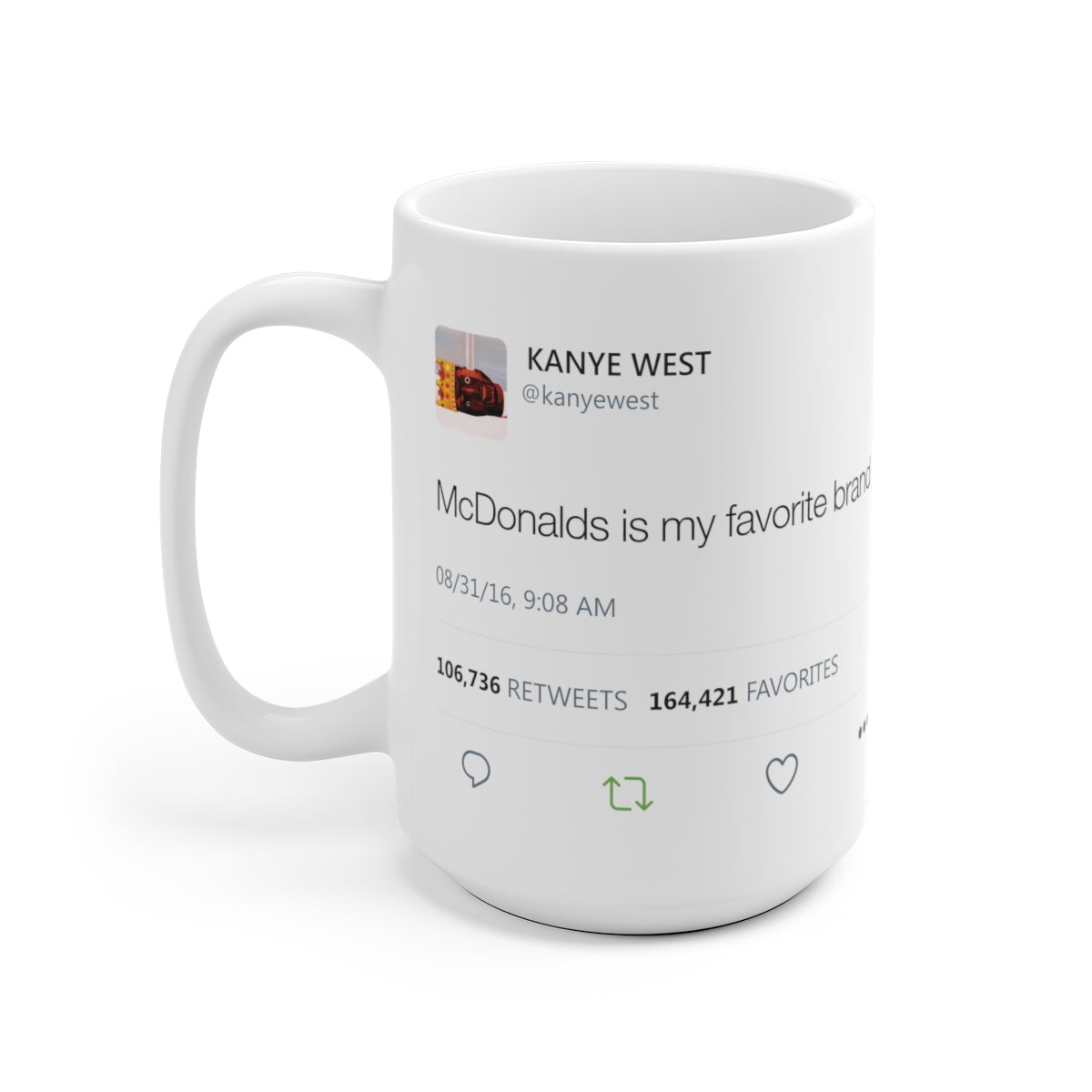 McDonalds is my favorite brand Kanye West Tweet Mug-15oz-Bootlg