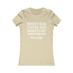 Messy Bun Coffee Run Gangsta Rap Lunchtime Nap #MomLife MomLife Mothers Day Women's Favorite Tee-Soft Cream-S-Bootlg