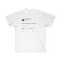Not smiling makes me smile - Kanye West Tweet Inspired Unisex Ultra Cotton Tee-L-White-Bootlg