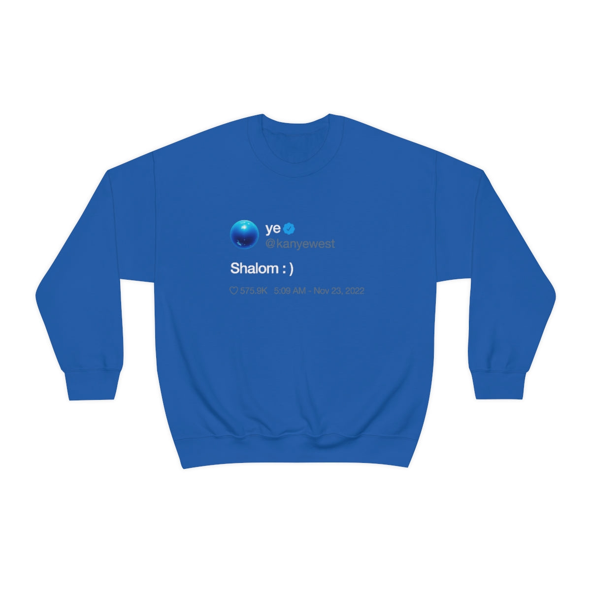 Shalom Kanye West Tweet Inspired Crewneck Sweatshirt-S-Royal-Bootlg
