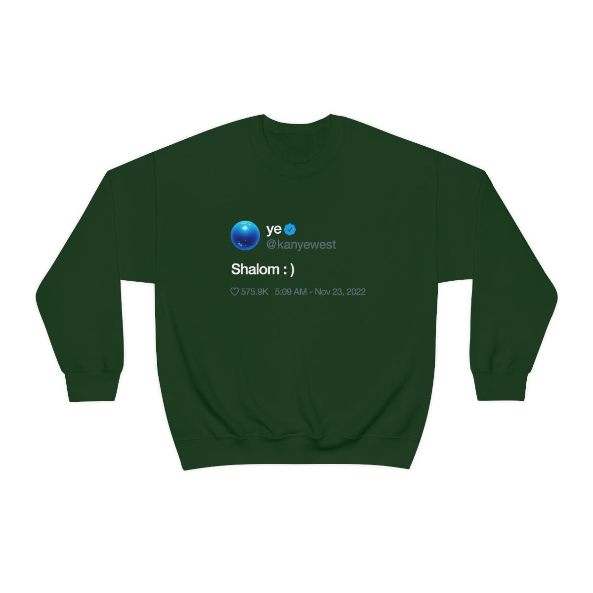 Shalom Kanye West Tweet Inspired Crewneck Sweatshirt-S-Forest Green-Bootlg