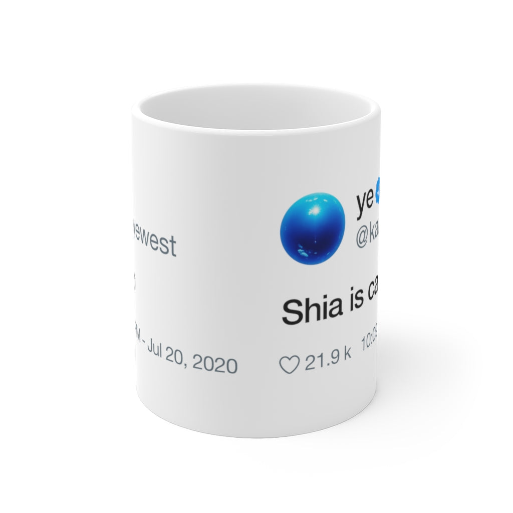 Shia is cap - Kanye West Tweet Inspired Mug-Bootlg