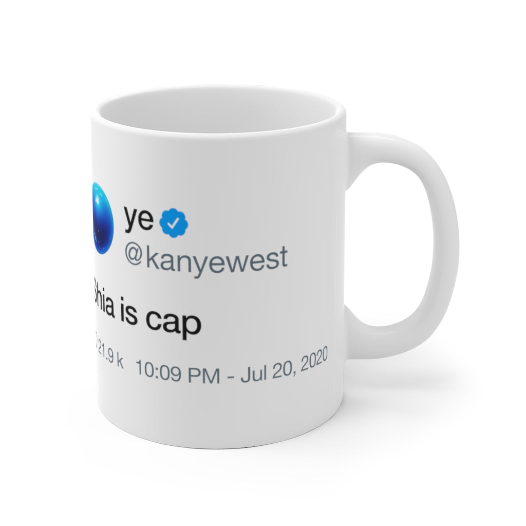 Shia is cap - Kanye West Tweet Inspired Mug-Bootlg