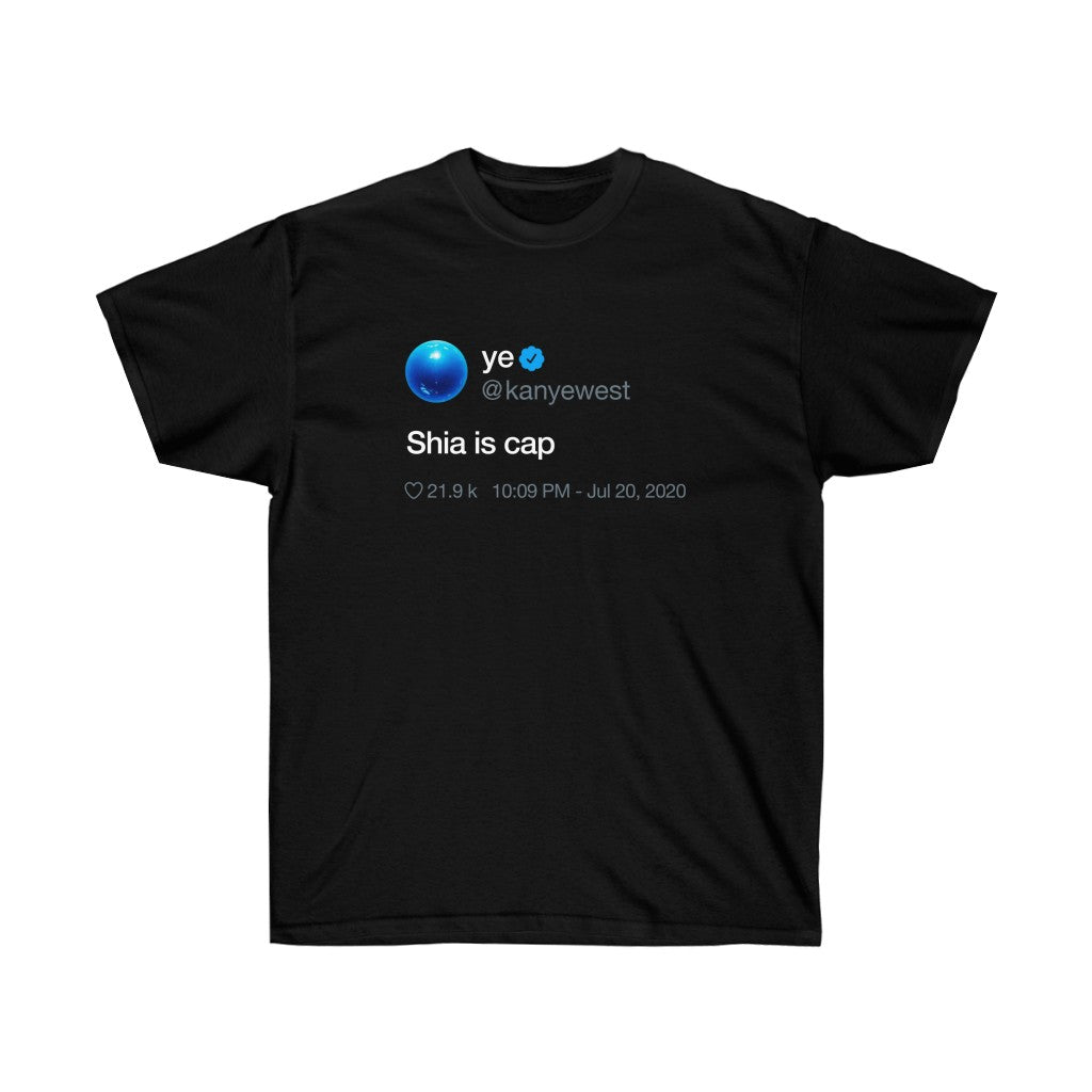 Shia is cap Kanye West Tweet T-Shirt-S-Black-Bootlg