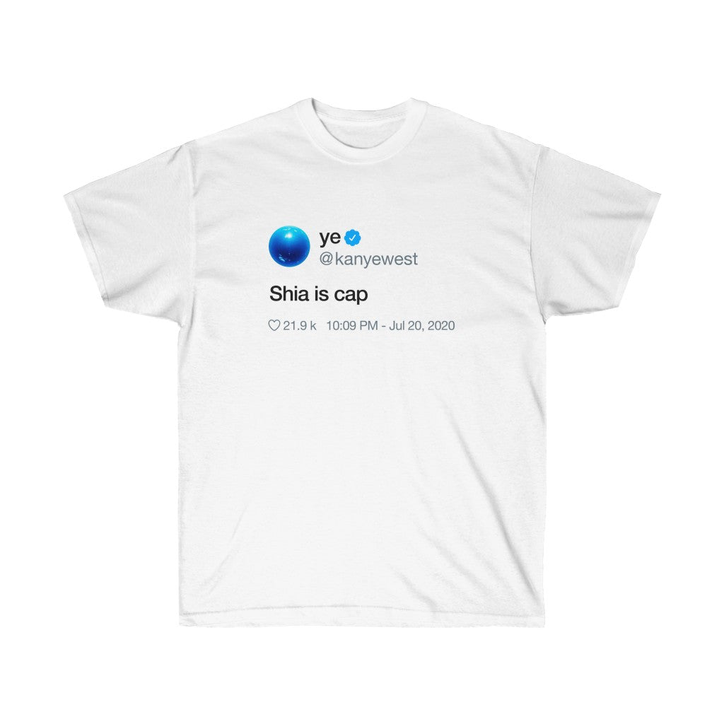 Shia is cap Kanye West Tweet T-Shirt-S-White-Bootlg