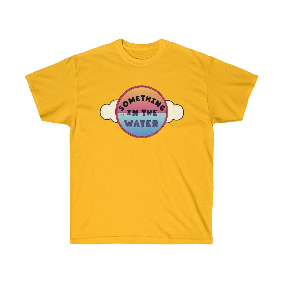 Something in the water Unisex Ultra Cotton Tee - Pharrell Williams festival inspired-Gold-S-Bootlg