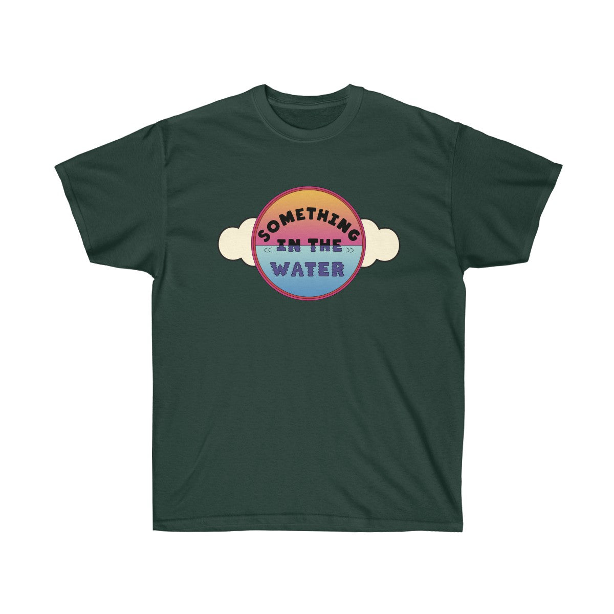 Something in the water Unisex Ultra Cotton Tee - Pharrell Williams festival inspired-Forest Green-S-Bootlg