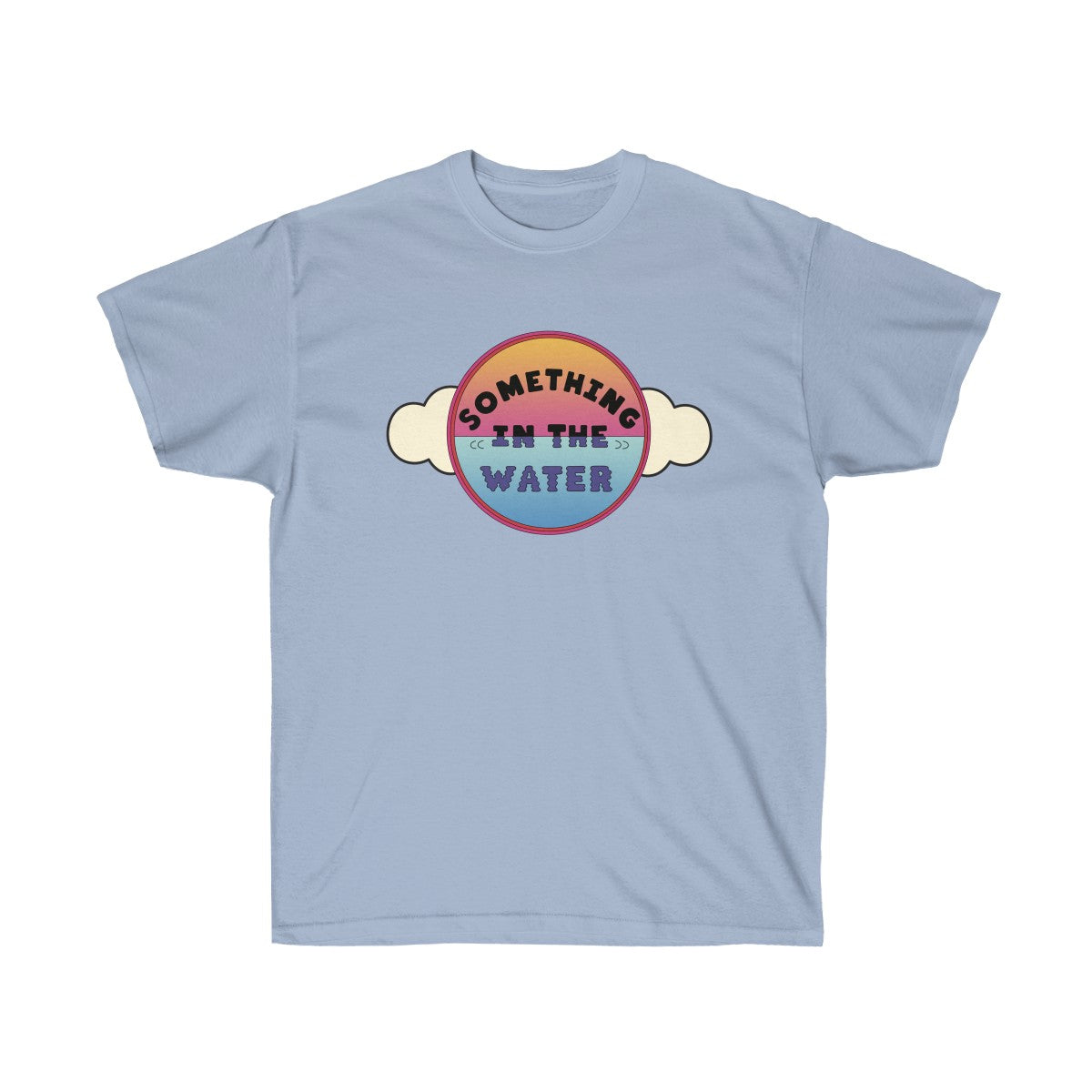 Something in the water Unisex Ultra Cotton Tee - Pharrell Williams festival inspired-Light Blue-S-Bootlg