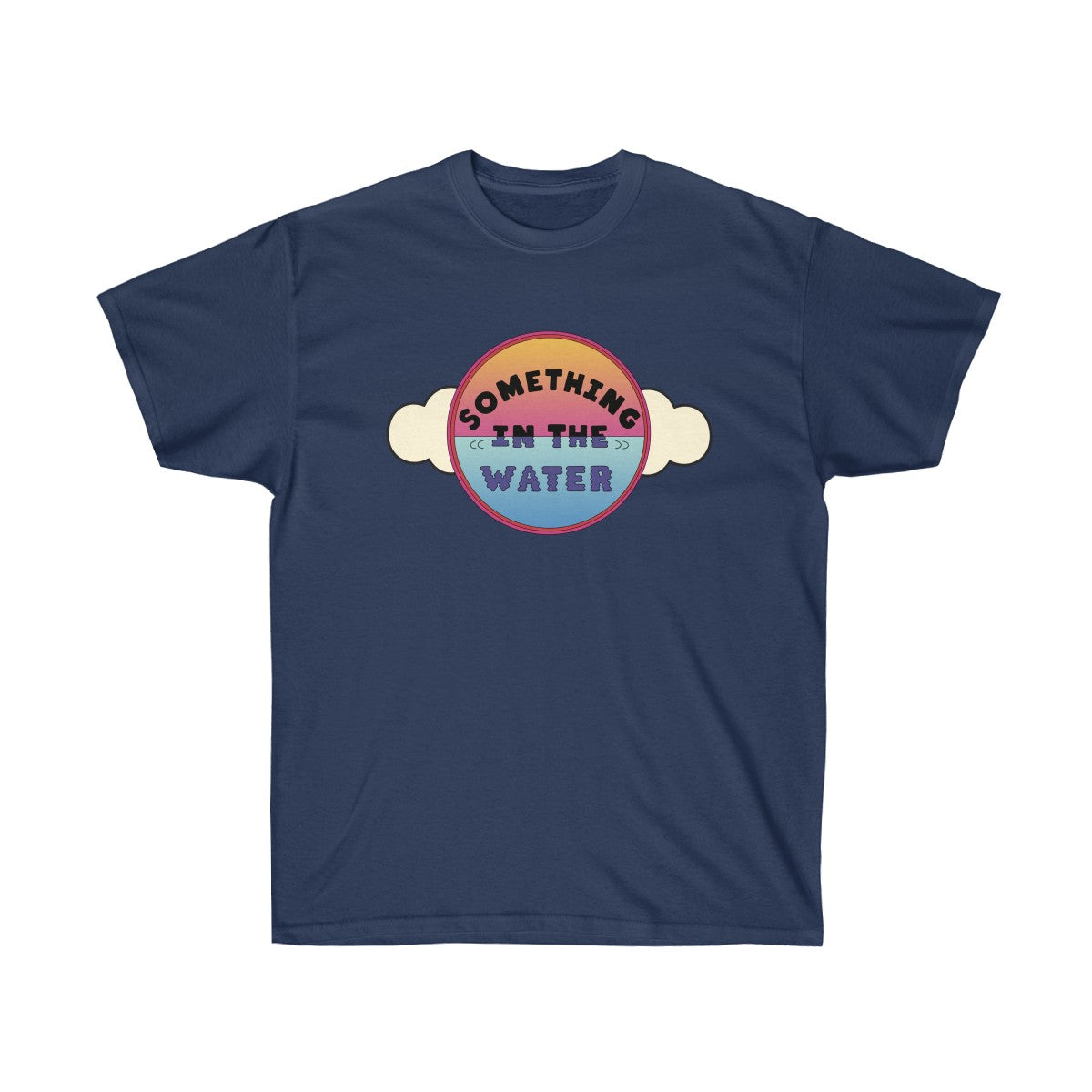 Something in the water Unisex Ultra Cotton Tee - Pharrell Williams festival inspired-Navy-S-Bootlg