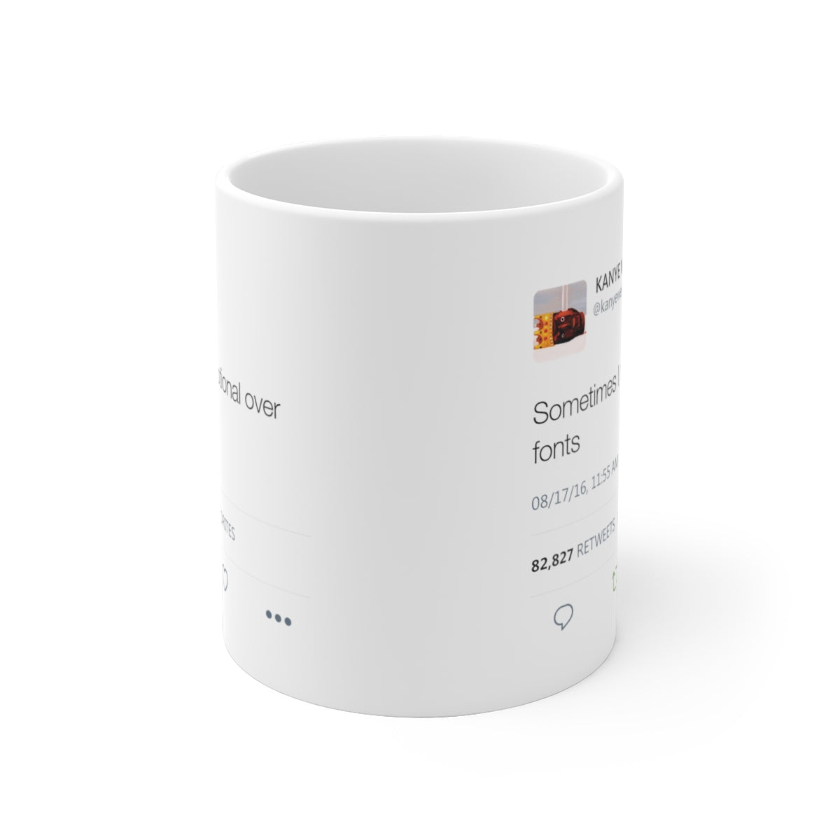 Sometimes I get emotional over fonts Kanye West Tweet Mug-Bootlg