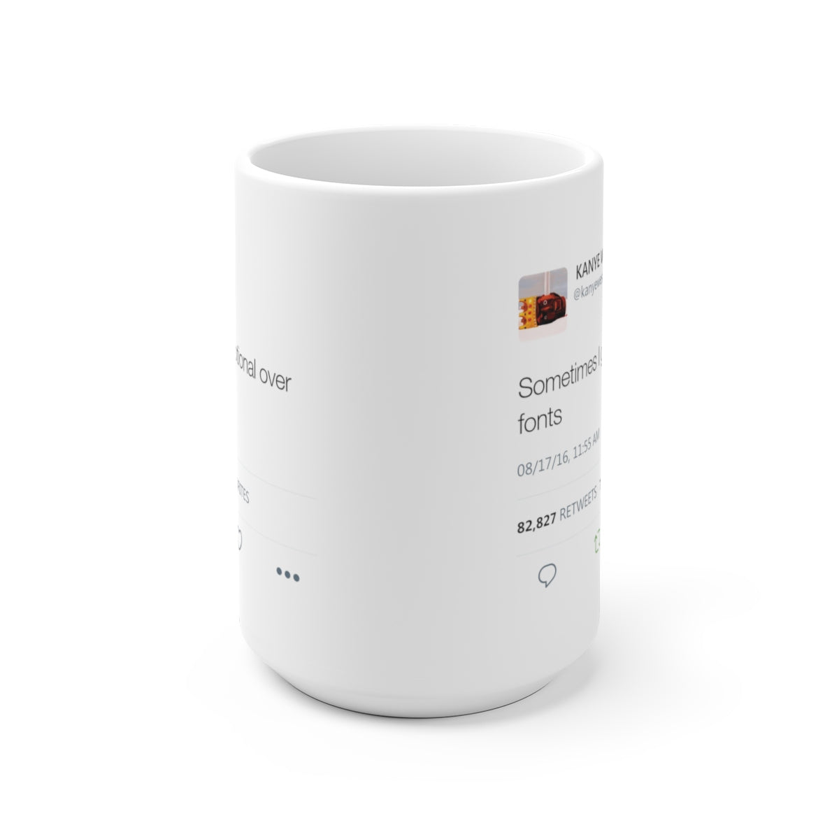 Sometimes I get emotional over fonts Kanye West Tweet Mug-Bootlg