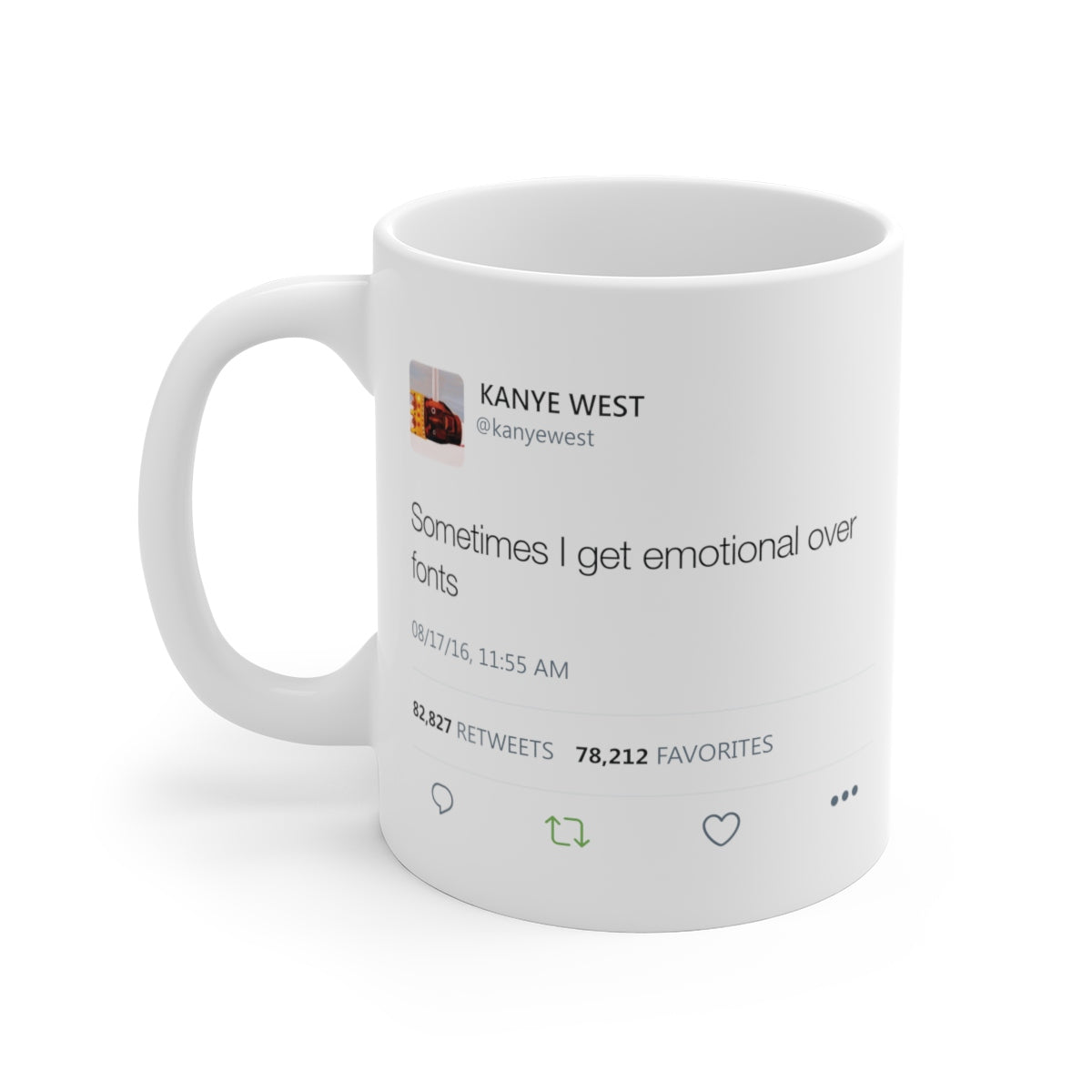Sometimes I get emotional over fonts Kanye West Tweet Mug-11oz-Bootlg
