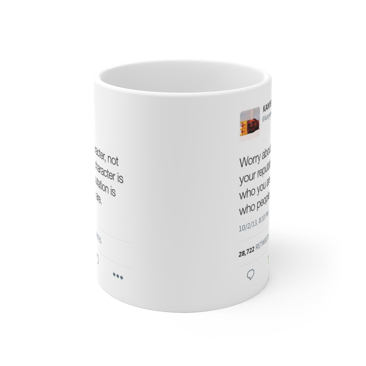 Worry about your character, not your reputation - Kanye West Tweet Mug-Bootlg