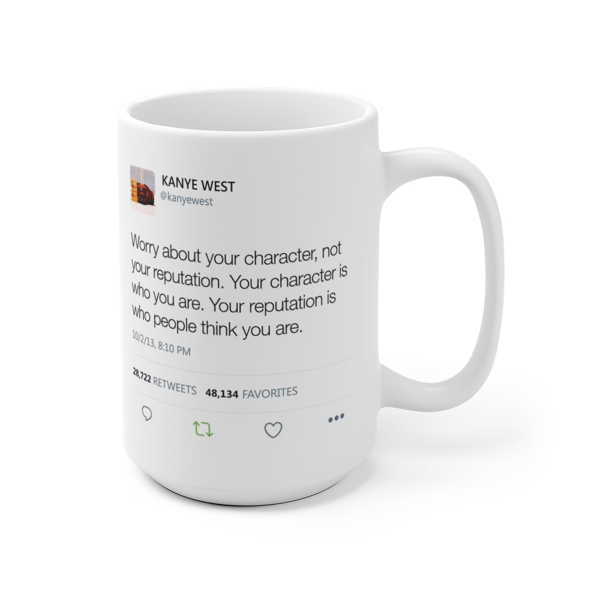 Worry about your character, not your reputation - Kanye West Tweet Mug-Bootlg