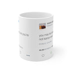 You may be talented, but you are not Kanye West Tweet Mug-Bootlg
