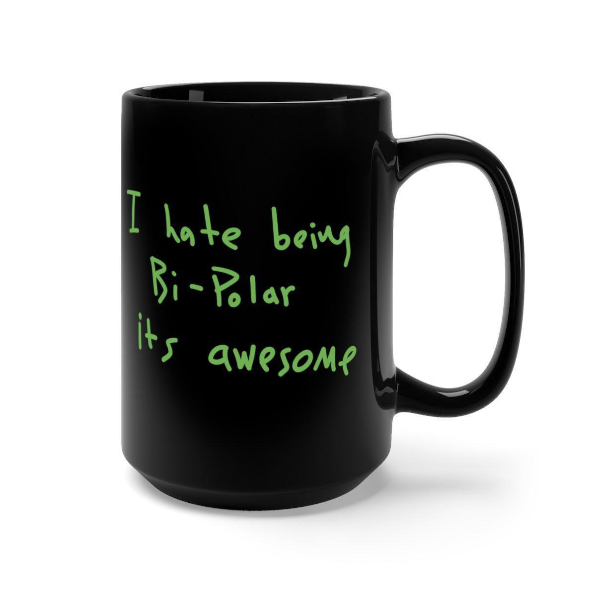 I Hate Being Bi-Polar It's Awesome Kanye West inspired Black Mug-Bootlg