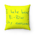 I Hate Being Bi-Polar It's Awesome Kanye West inspired Faux Suede Square Pillow-14" x 14"-Bootlg