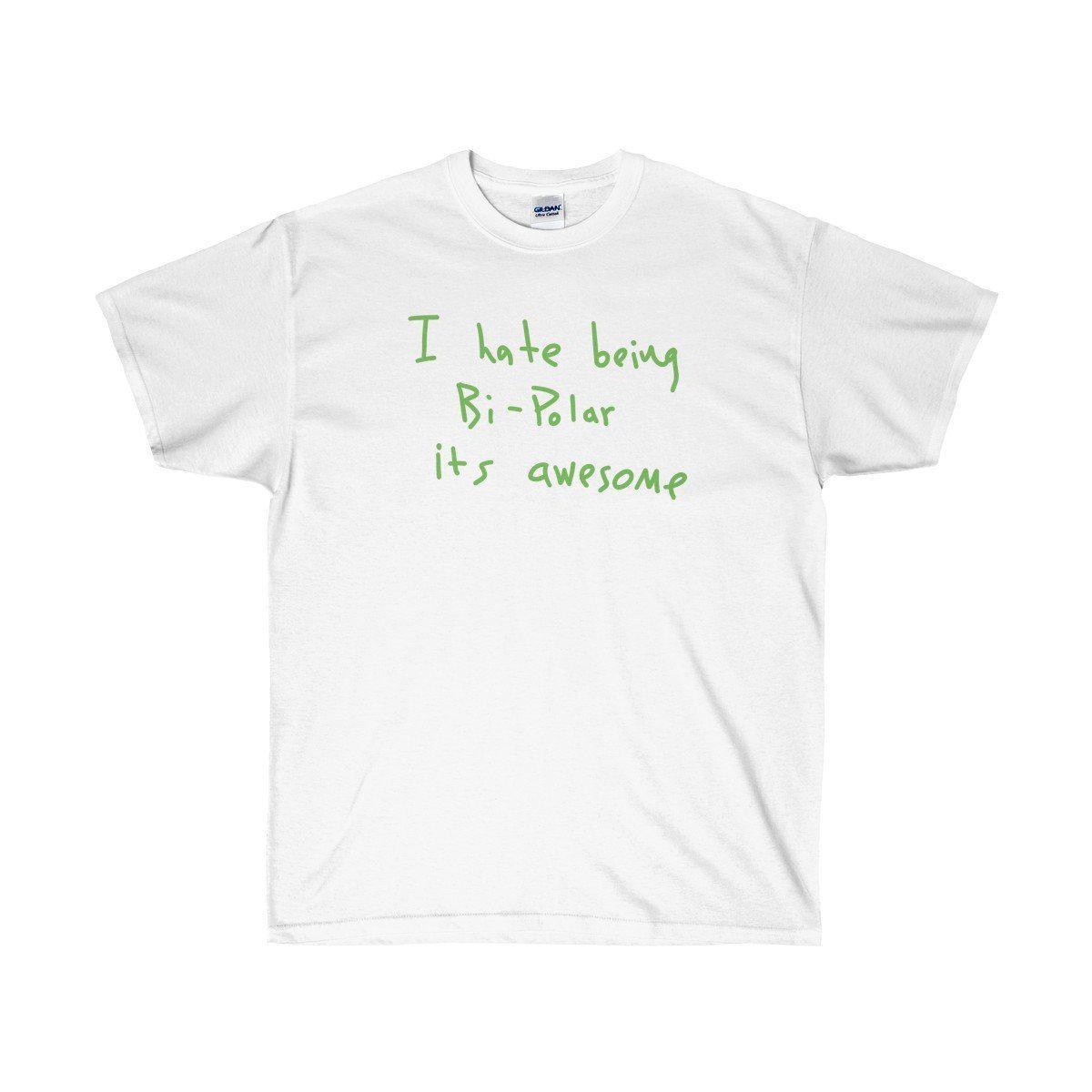 I hate being Bi-Polar it's awesome Kanye West inspired Tee-White-S-Bootlg